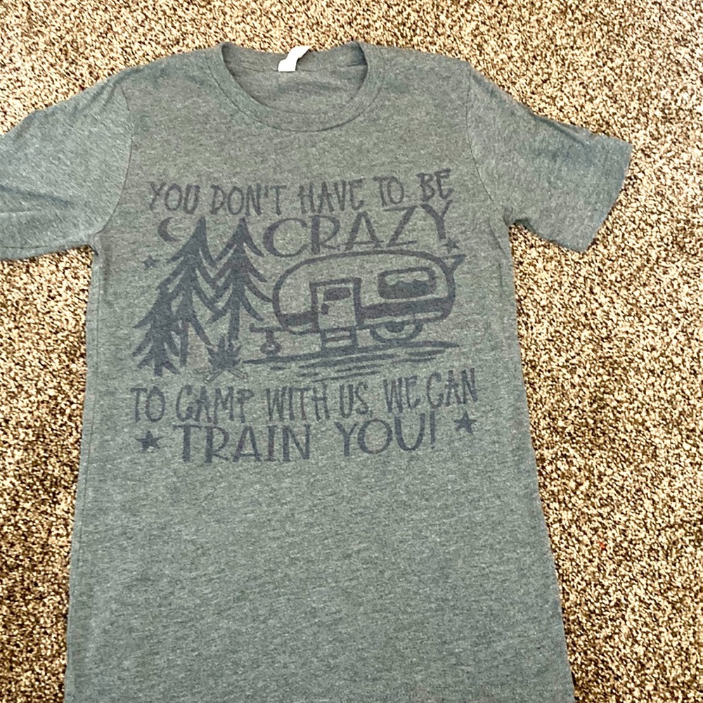 💚5 for $20💚You don’t have to be crazy to camp with us,we can train you.T-shirt